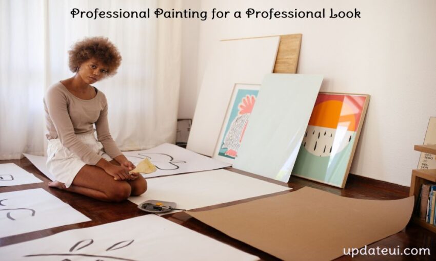 Professional Painting for a Professional Look